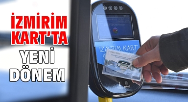 İzmirim Kart’ta yeni dönem