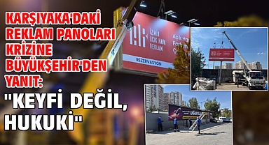 Karşıyaka'daki Reklam Panoları Krizine Büyükşehir'den Yanıt: