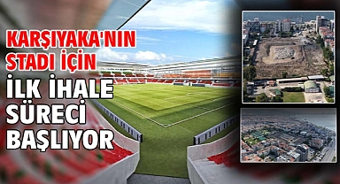 Karşıyaka'nın stadı için ilk ihale süreci başlıyor