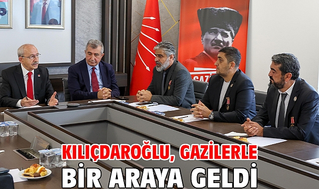 Kılıçdaroğlu, gazilerle bir araya geldi