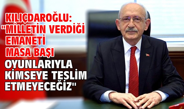 Kılıçdaroğlu: