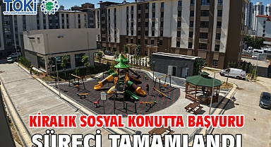 Kiralık sosyal konutta başvuru süreci tamamlandı