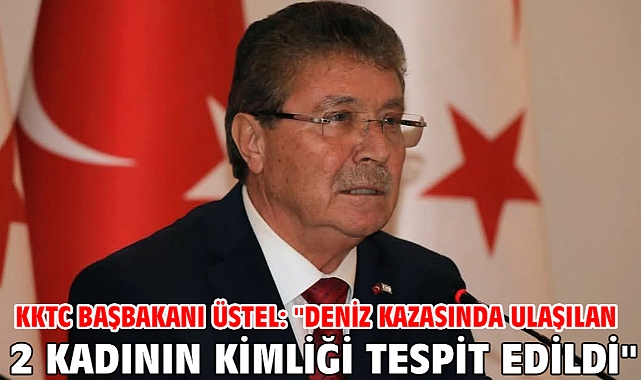 KKTC Başbakanı Üstel: