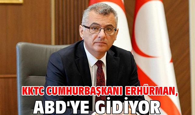 KKTC Cumhurbaşkanı Erhürman, ABD'ye gidiyor