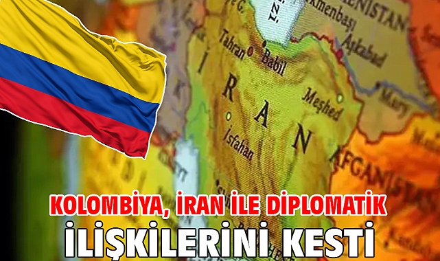 Kolombiya, İran ile diplomatik ilişkilerini kesti