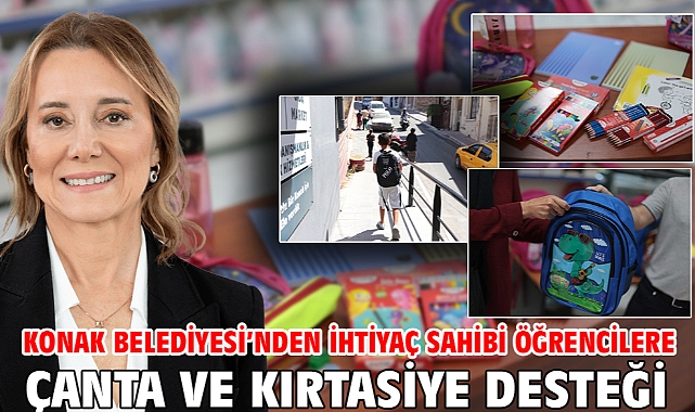 Konak Belediyesi’nden ihtiyaç sahibi öğrencilere çanta ve kırtasiye desteği