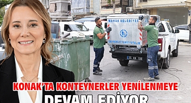 Konak’ta konteynerler yenilenmeye devam ediyor