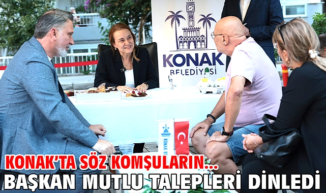 Konak’ta Söz Komşuların... Başkan Mutlu talepleri dinledi