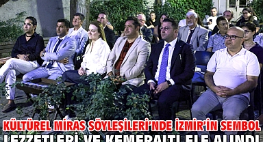 Kültürel Miras Söyleşileri’nde İzmir’in sembol lezzetleri ve Kemeraltı ele alındı