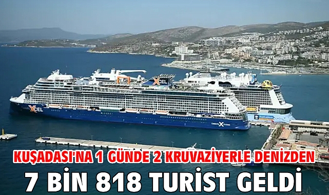 Kuşadası'na 1 günde 2 kruvaziyerle denizden 7 bin 818 turist geldi