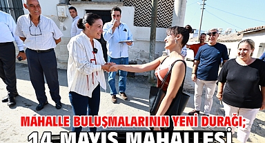 Mahalle Buluşmalarının Yeni Durağı; 14 Mayıs Mahallesi