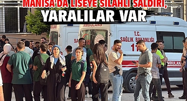 Manisa'da Liseye Silahlı Saldırı, Yaralılar Var