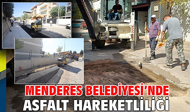 Menderes Belediyesi’nde Asfalt Hareketliliği