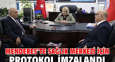 Menderes’te Sağlık Merkezi İçin Protokol İmzalandı