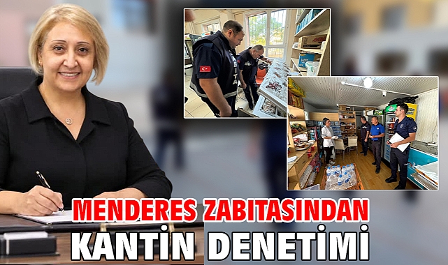 Menderes Zabıtasından Kantin Denetimi