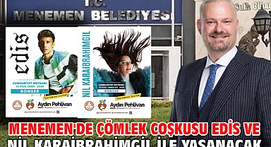 Menemen'de çömlek coşkusu Edis ve Nil Karaibrahimgil ile yaşanacak!