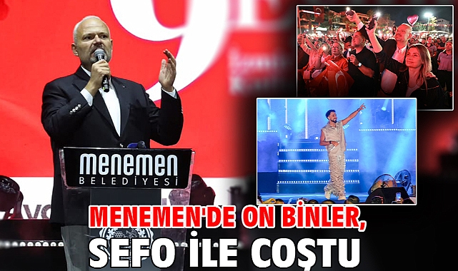 Menemen'de on binler, Sefo ile coştu