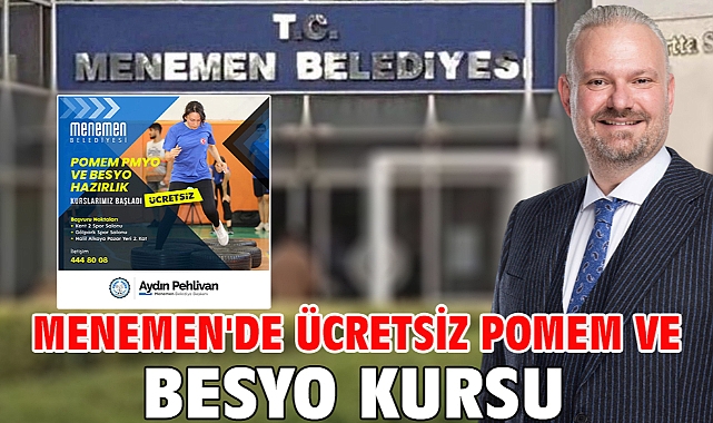 Menemen'de ücretsiz POMEM ve BESYO kursu