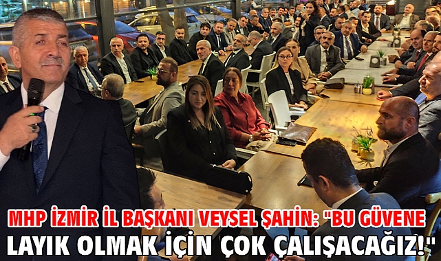 MHP İzmir İl Başkanı Veysel Şahin: