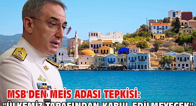 MSB'den Meis Adası tepkisi: