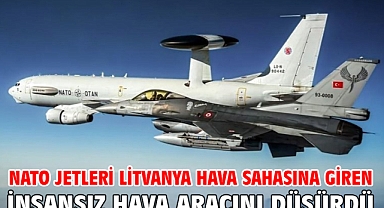 NATO jetleri Litvanya hava sahasına giren insansız hava aracını düşürdü