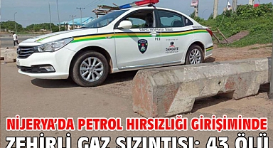 Nijerya’da petrol hırsızlığı girişiminde zehirli gaz sızıntısı: 43 ölü