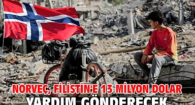 Norveç, Filistin'e 13 milyon dolar yardım gönderecek