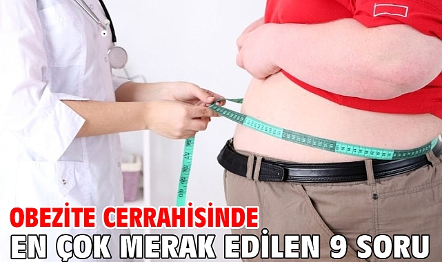 Obezite Cerrahisinde En Çok Merak Edilen 9 Soru