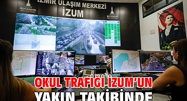 Okul trafiği İZUM’un yakın takibinde