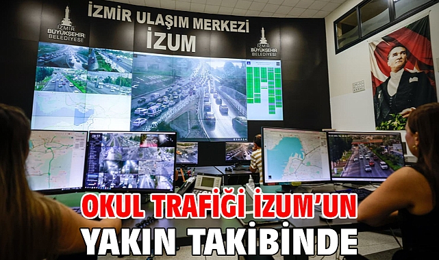Okul trafiği İZUM’un yakın takibinde