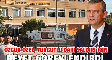 Özgür Özel, Turgutlu'daki saldırı için heyet görevlendirdi