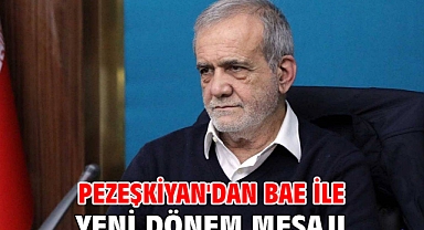Pezeşkiyan'dan BAE ile yeni dönem mesajı