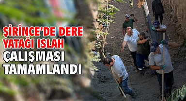 Şirince’de Dere Yatağı Islah Çalışması Tamamlandı