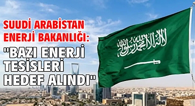 Suudi Arabistan Enerji Bakanlığı: