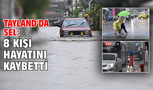 Tayland'da sel: 8 kişi hayatını kaybetti
