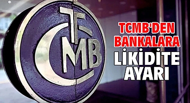 TCMB'den Bankalara Likidite Ayarı