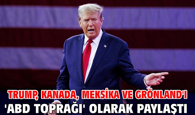 Trump, Kanada, Meksika ve Grönland'ı 'ABD toprağı' olarak paylaştı