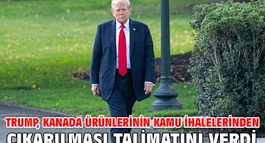 Trump, Kanada ürünlerinin kamu ihalelerinden çıkarılması talimatını verdi