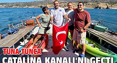 Tuna Tunca Catalina Kanalı'nı geçti