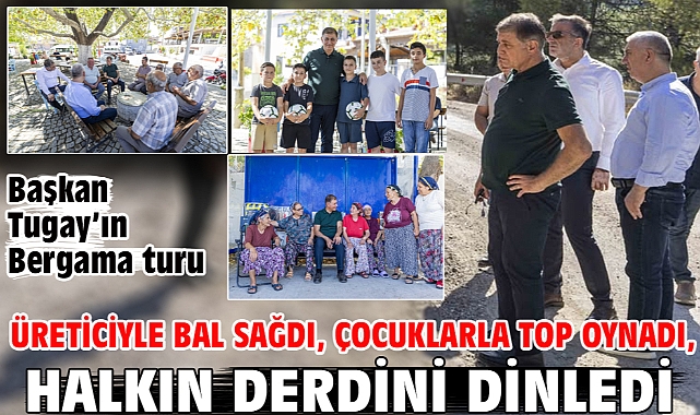 Üreticiyle bal sağdı, çocuklarla top oynadı, halkın derdini dinledi