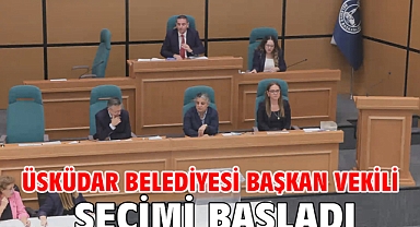 Üsküdar Belediyesi Başkan Vekili seçimi başladı