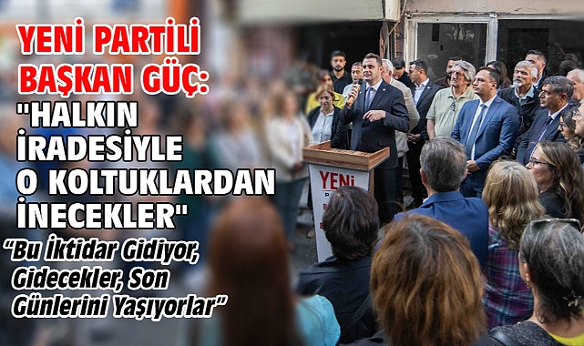 Yeni Partili Başkan Güç: