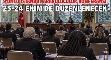 9'uncu İstanbul Arabuluculuk Konferansı, 23-24 Ekim'de düzenlenecek