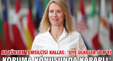 AB Yüksek Temsilcisi Kallas: