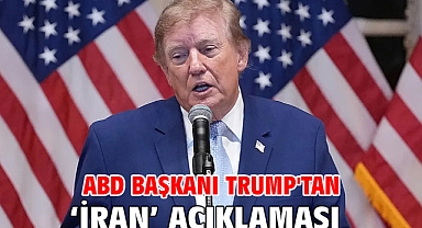 ABD Başkanı Trump'tan ‘İran’ açıklaması