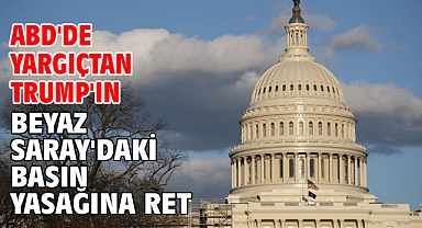 ABD'de yargıçtan Trump'ın Beyaz Saray'daki basın yasağına ret