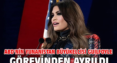 ABD'nin Yunanistan Büyükelçisi Guilfoyle görevinden ayrıldı