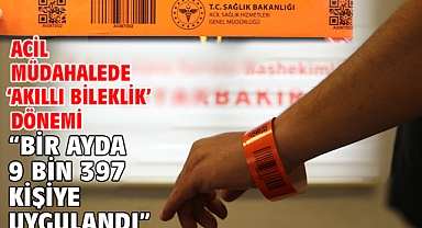 Acil müdahalede ‘akıllı bileklik’ dönemi “Bir ayda 9 bin 397 kişiye uygulandı”
