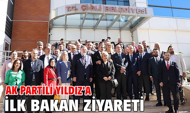 AK Partili Yıldız’a ilk Bakan ziyareti
