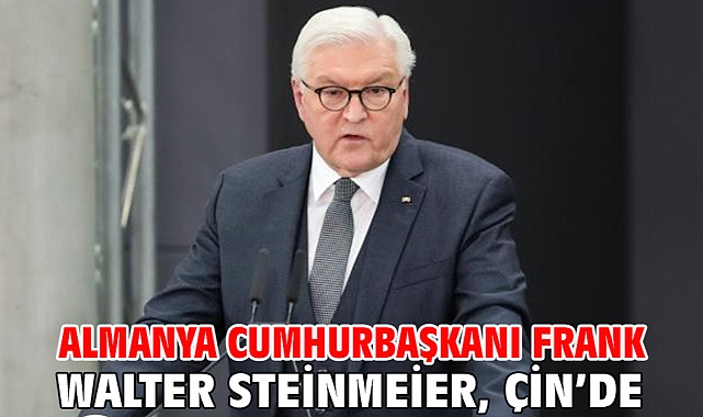 Almanya Cumhurbaşkanı Frank Walter Steinmeier, Çin’de